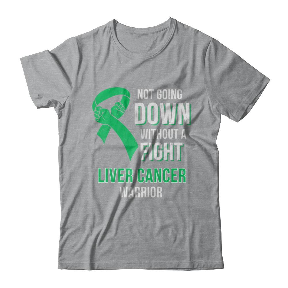 Not Going Down Without A Fight Liver Cancer Warrior-T-Shirt & Hoodie-Classic T-Shirt-Sport Grey