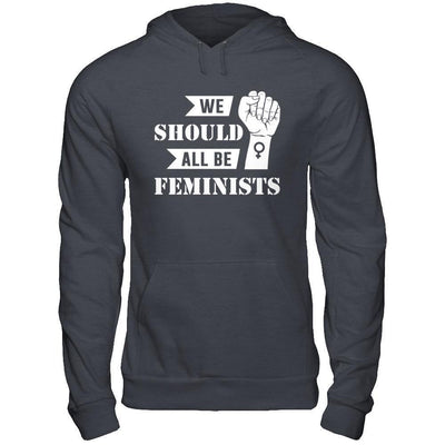 We Should All Be Feminists-T-Shirt & Hoodie-Pullover Hoodie-Dark Heather