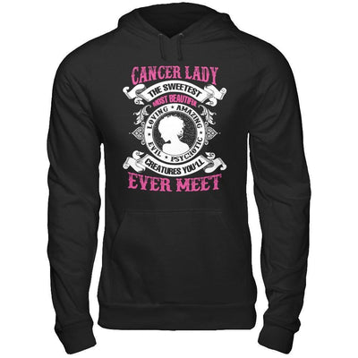 Cancer Lady The Sweetest Most Beautiful Love Amazing-T-Shirt & Hoodie-Pullover Hoodie-Black