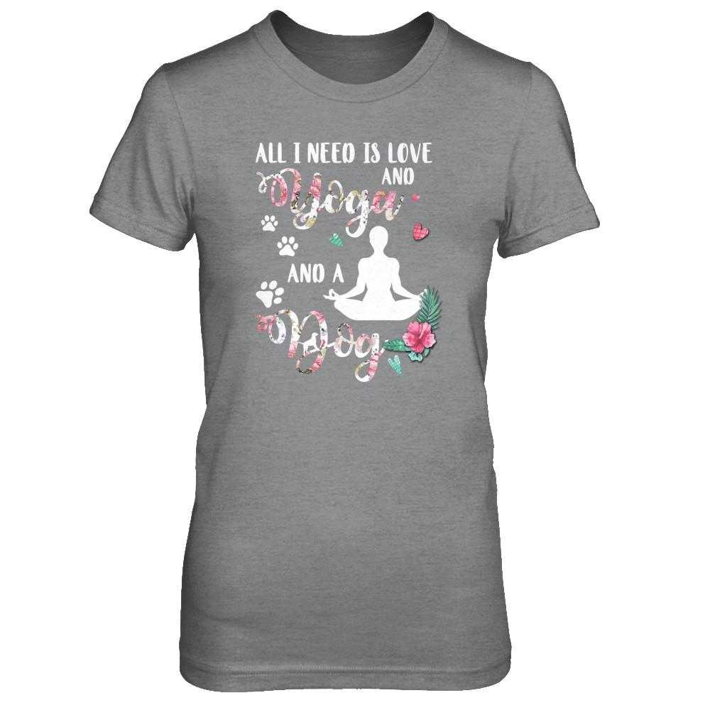 All I Need Is Love And Yoga And A Dog-T-Shirt & Tank Top-Women's T-Shirt-Sport Grey