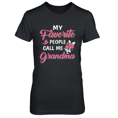 My Favorite People Call Me Grandma Mothers Day Gift-T-Shirt & Hoodie-Women's T-Shirt-Black