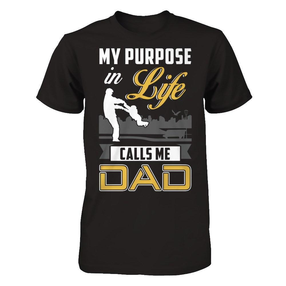 My Purpose In Life Calls Me Dad-T-Shirt & Hoodie-Classic T-Shirt-Black