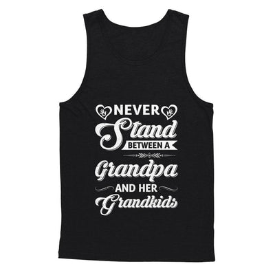 Never Stand Between A Grandpa And His Grandkids Fathers Day-T-Shirt & Tank Top-Unisex Tank-Black