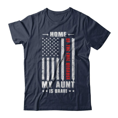 Home Of The Free Because My Aunt Is Brave Niece Nephew-T-Shirt & Hoodie-Classic T-Shirt-Navy