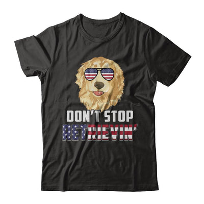 4Th Of July Gift Don't Stop Retrievin' Golden Retriever-T-Shirt & Hoodie-Classic T-Shirt-Black