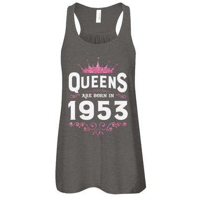 Queens Are Born In 1953 Birthday Gift-T-Shirt & Tank Top-