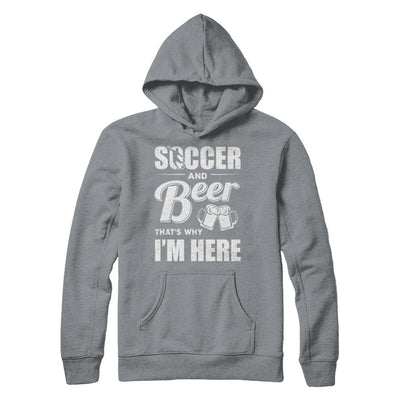 Soccer & Beer That's Why I'm Here-T-Shirt & Hoodie-Pullover Hoodie-Light Steel