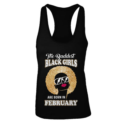 Baddest Black Girls Are Born In February Birthday-T-Shirt & Tank Top-Women's Ideal Racerback Tank-Black