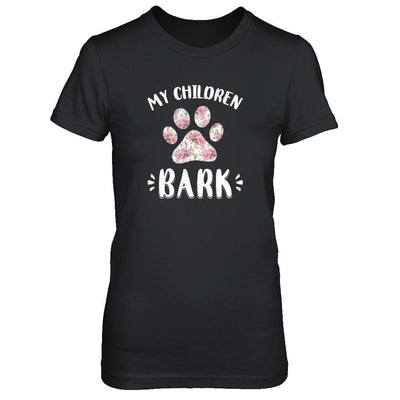 My Children Bark Dog Mom Mommy Mothers Day-T-Shirt & Tank Top-Women's T-Shirt-Black