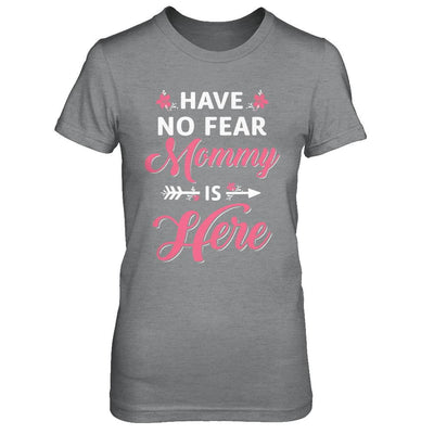 Have No Fear Mommy Is Here Mother's Day Gift-T-Shirt & Hoodie-Women's T-Shirt-Sport Grey
