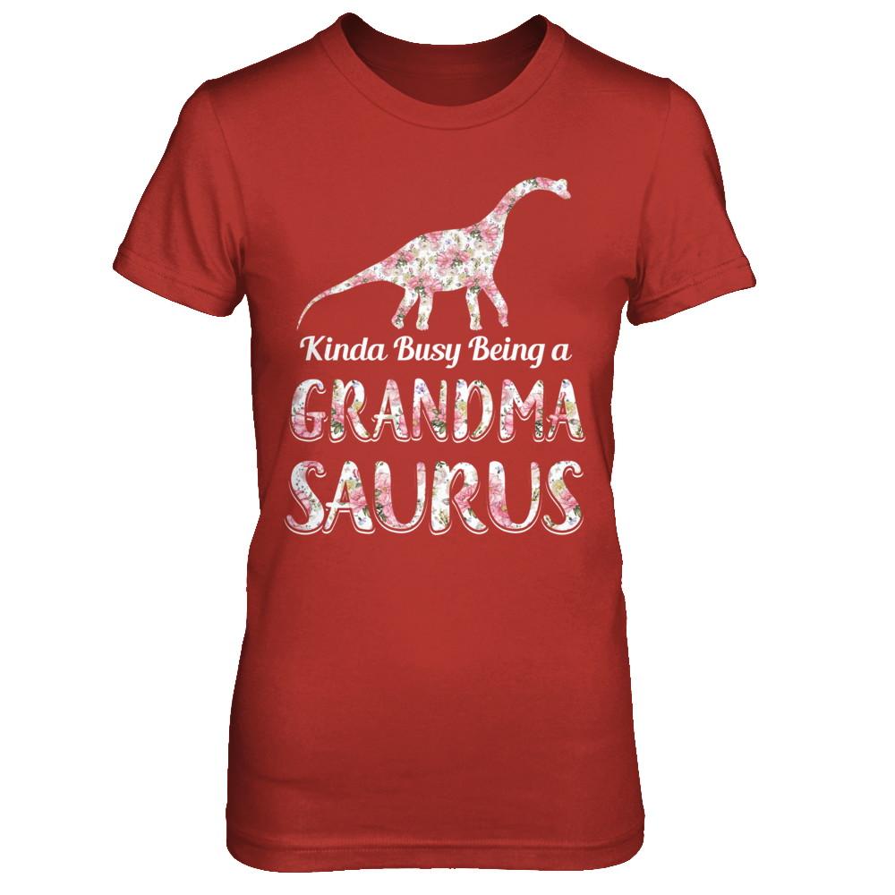 Grandma Saurus Dinosaur Kinda Busy Being A Grandmasaurus-T-Shirt & Hoodie-Women's T-Shirt-Red