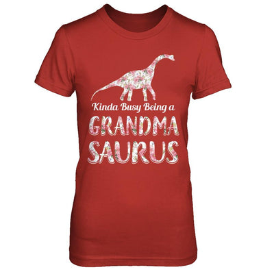 Grandma Saurus Dinosaur Kinda Busy Being A Grandmasaurus-T-Shirt & Hoodie-Women's T-Shirt-Red