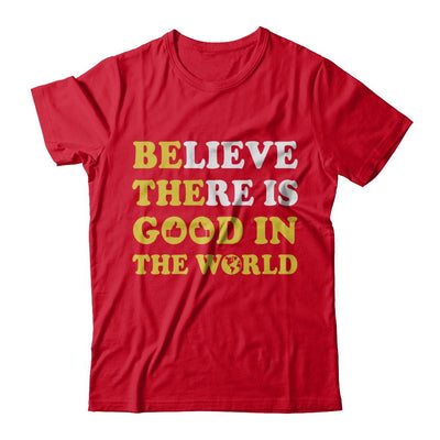 Believe There Is Good In The World-T-Shirt & Hoodie-Premium T-Shirt-Red