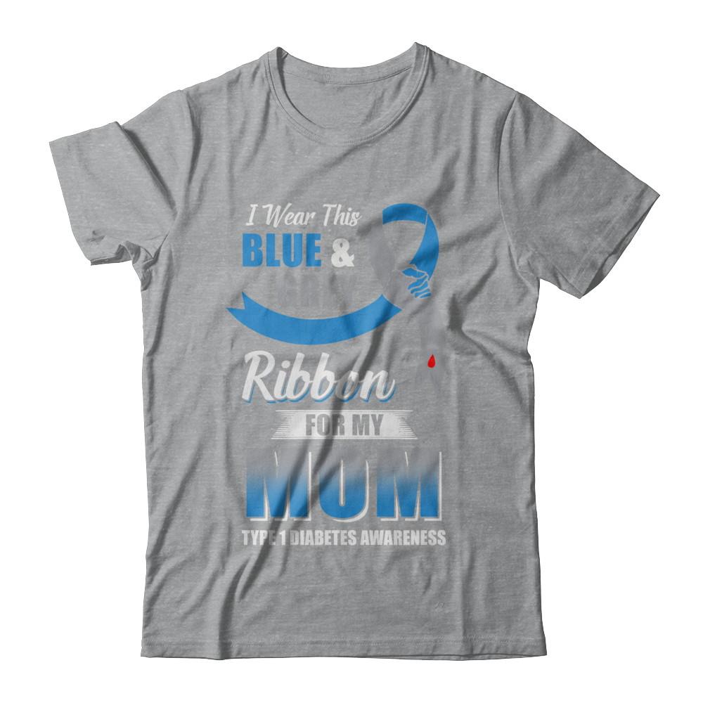 I Wear Blue And Gray For My Mom Diabetes Awareness-T-Shirt & Hoodie-Classic T-Shirt-Sport Grey