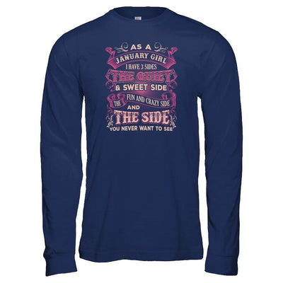 As A January Girl I Have 3 Sides Birthday Gift-T-Shirt & Tank Top-Long Sleeve T-Shirt-Navy
