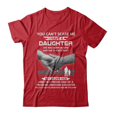 I Have A Daughter She Was Born In June Dad Gift-T-Shirt & Hoodie-Classic T-Shirt-Red