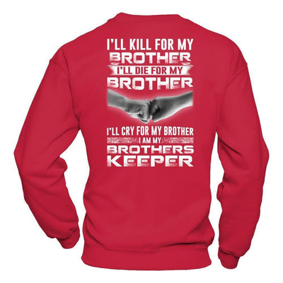 I'll Cry For My Brother I Am My Brothers Keeper-T-Shirt & Hoodie-Crewneck Sweatshirt-Red
