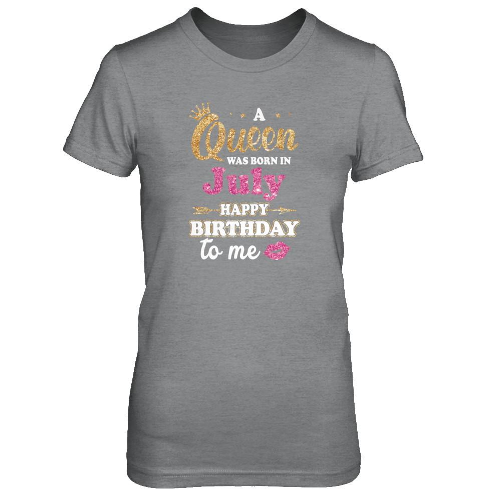 A Queen Was Born In July Happy Birthday Gift-T-Shirt & Tank Top-Women's T-Shirt-Sport Grey