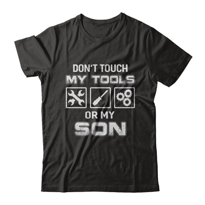 Don't Touch My Tools Or My Son Funny Mechanic-T-Shirt & Hoodie-Classic T-Shirt-Black