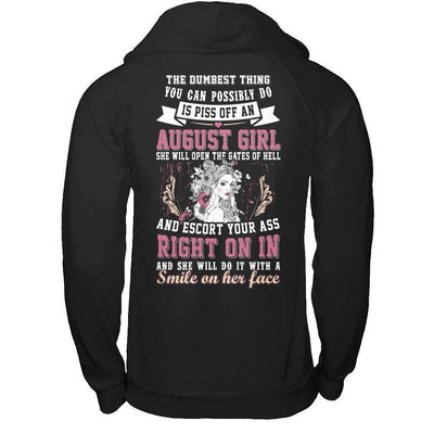 The Dumbest Thing You Can Possibly Do An August Girl-T-Shirt & Hoodie-Pullover Hoodie-Black