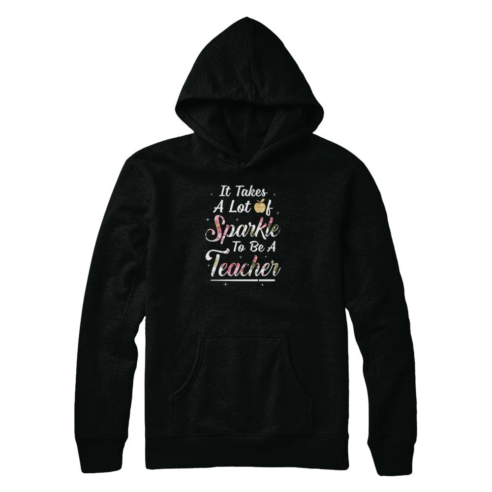 Teaching It Takes A Lot Of Sparkle To Be A Teacher Gift-T-Shirt & Tank Top-Pullover Hoodie-Black