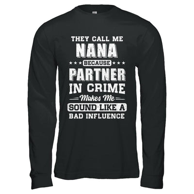They Call Me Nana Partner In Crime Mothers Day-T-Shirt & Hoodie-Long Sleeve T-Shirt-Black