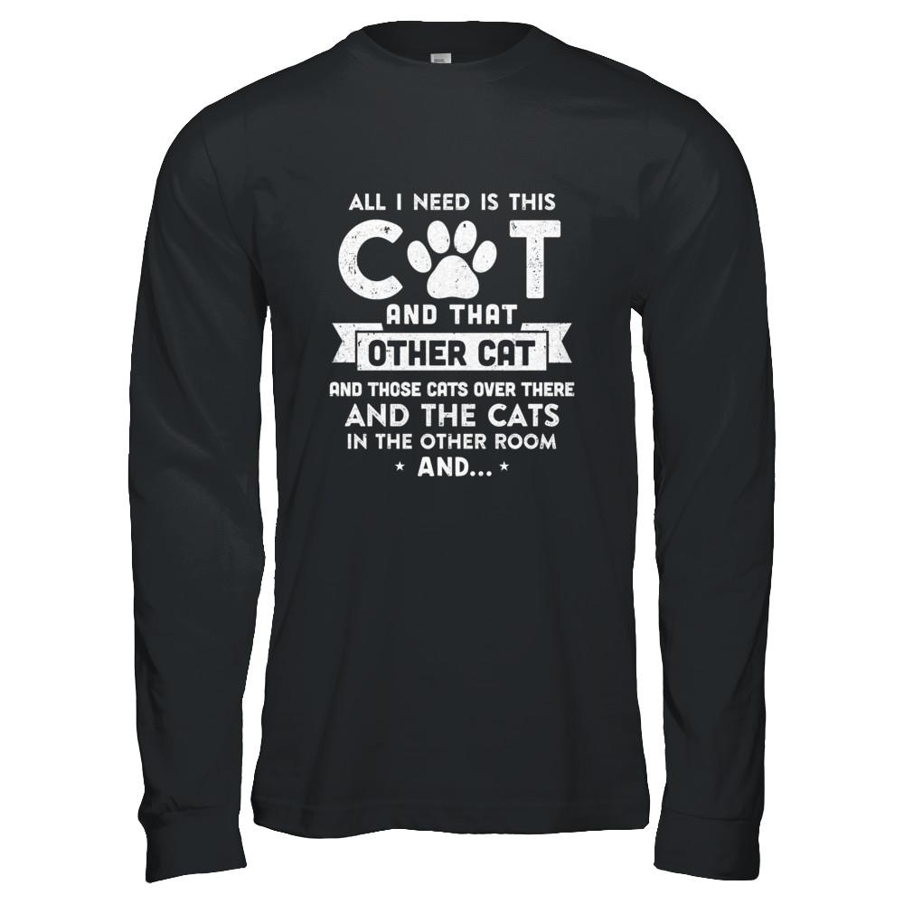 All I Need Is This Cat And That Other Cat-T-Shirt & Hoodie-Long Sleeve T-Shirt-Black