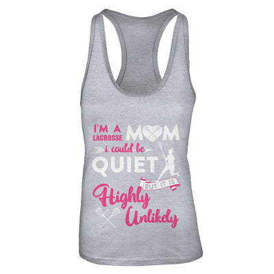 I'm A Lacrosse Mom I Could Be Quiet It Is Highly Unilkely-T-Shirt & Tank Top-Women's Ideal Racerback Tank-Heather Grey