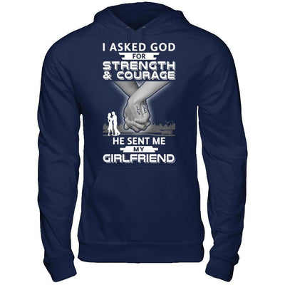 I Asked God For Strength And Courage He Sent Me My Girlfriend-T-Shirt & Hoodie-Pullover Hoodie-Navy