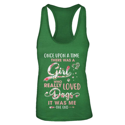 Once Upon A Time There Was A Girl Who Really Loved Dogs-T-Shirt & Tank Top-Women's Ideal Racerback Tank-Kelly Green