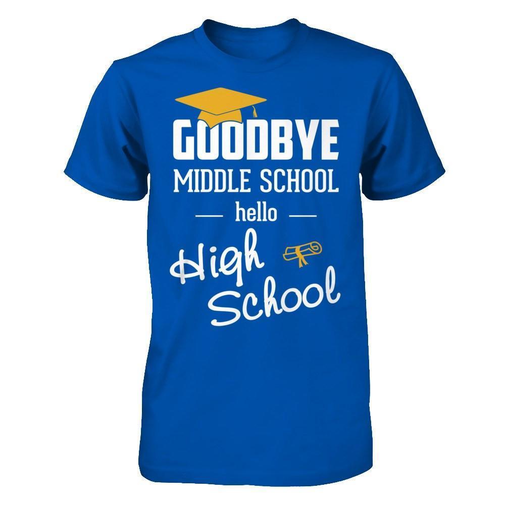 Goodbye Middle School Hello High School-T-Shirt & Hoodie-Premium T-Shirt-Royal