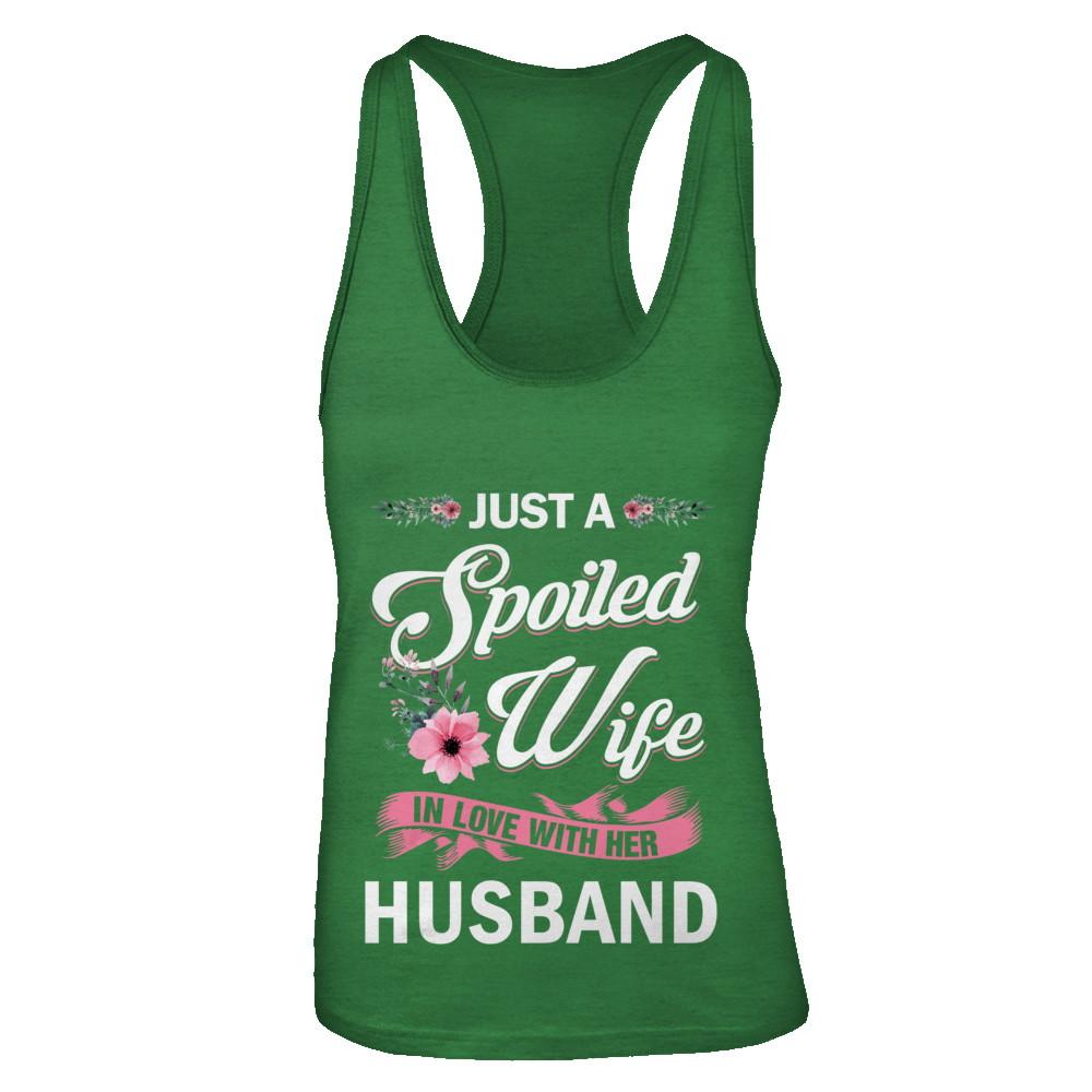 Just A Spoiled Wife In Love With Her Husband Wife Gift-T-Shirt & Tank Top-Women's Ideal Racerback Tank-Kelly Green