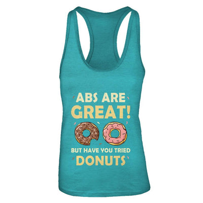 Abs Are Great But Have You Tried Donuts-T-Shirt & Tank Top-