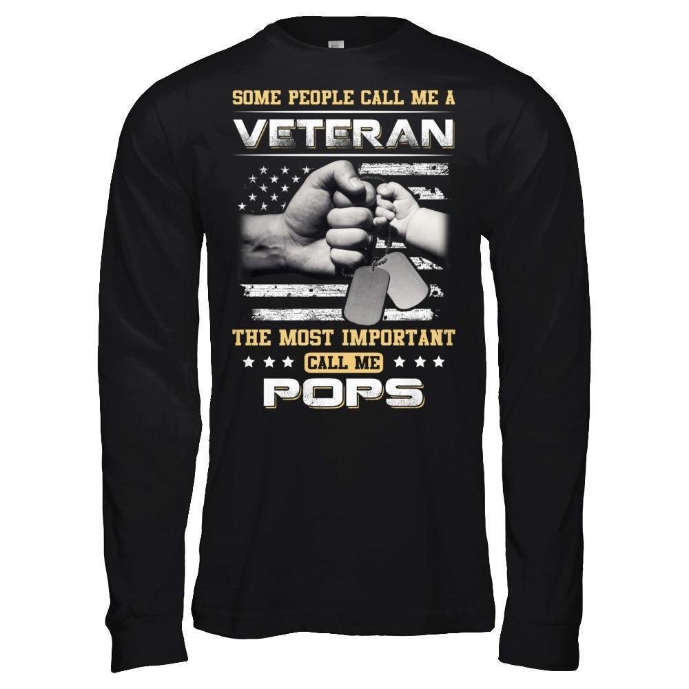 Some People Call Me Veteran The Most Important Call Me Pops-T-Shirt & Hoodie-Long Sleeve T-Shirt-Black
