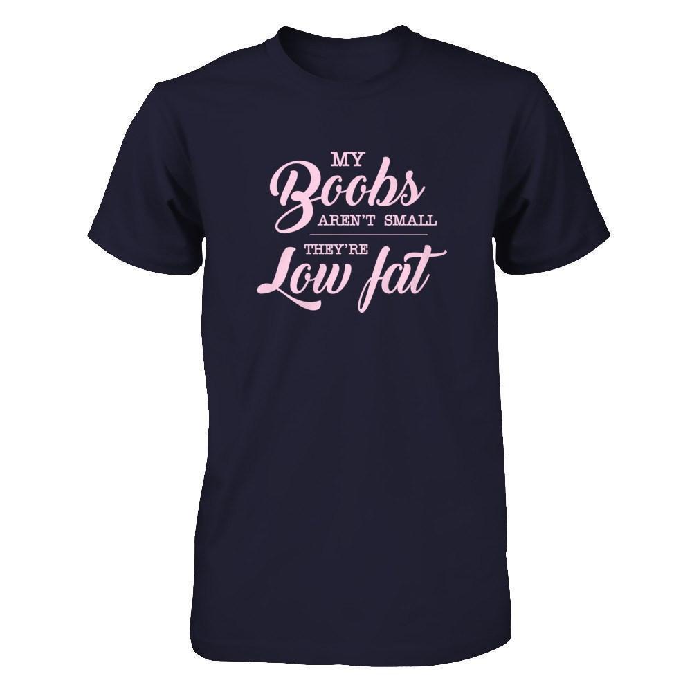 My Boobs Aren't Small They're Low Fat-T-Shirt & Tank Top-Premium T-Shirt-Midnight Navy