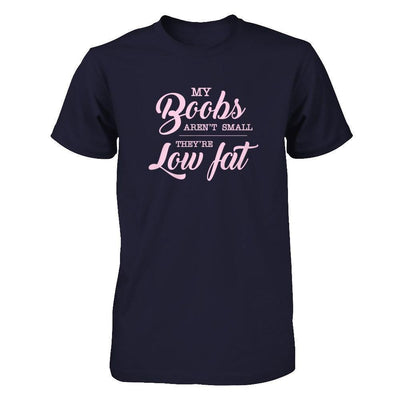 My Boobs Aren't Small They're Low Fat-T-Shirt & Tank Top-Premium T-Shirt-Midnight Navy