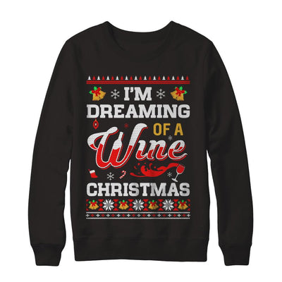 I'm Dreaming Of A Wine Christmas Ugly Sweater-T-Shirt & Sweatshirt-Crewneck Sweatshirt-Black
