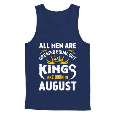 All Men Are Created Equal But Kings Are Born In August-T-Shirt & Hoodie-Unisex Tank-Navy