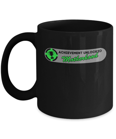 Achievement Unlocked Motherhood First Time Mom Mug-Coffee Mug-11oz Mug-Black