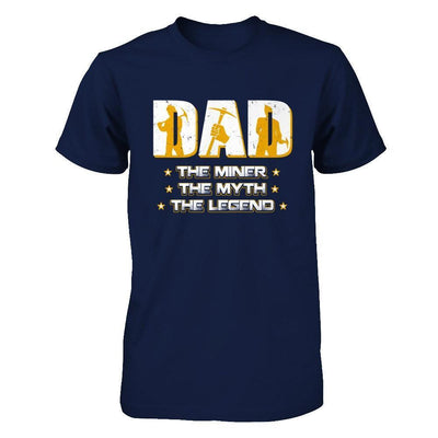 Dad The Miner The Myth The Legend-T-Shirt & Hoodie-Classic T-Shirt-Navy