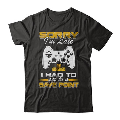 Sorry I'm Late I Had To A Save Point Gamer-T-Shirt & Hoodie-Premium T-Shirt-Black