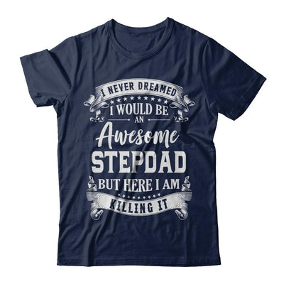 I Would Be An Awesome Stepdad Fathers Day Gifts-T-Shirt & Hoodie-Classic T-Shirt-Navy