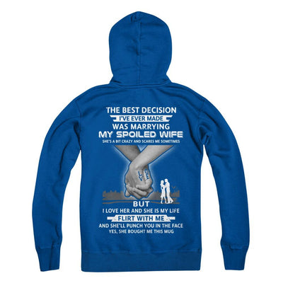 The Best Decision Marring My Spoiled Wife Husband Gift-T-Shirt & Hoodie-Pullover Hoodie-Deep Royal