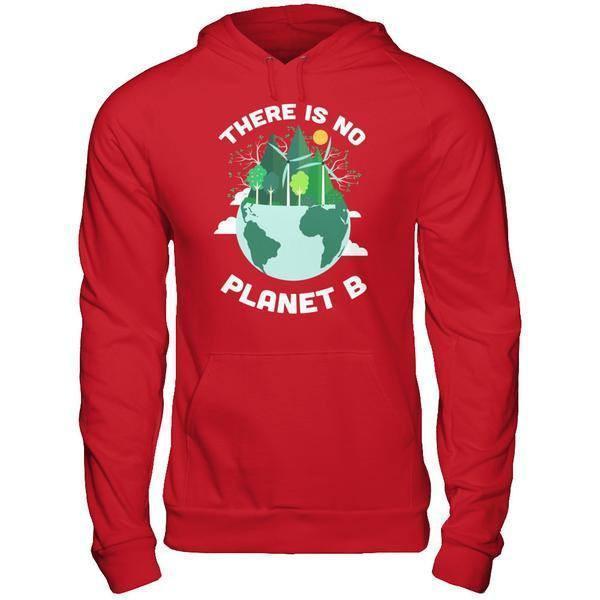 Earth Day 2018 There Is No Planet B-T-Shirt & Hoodie-Pullover Hoodie-Red