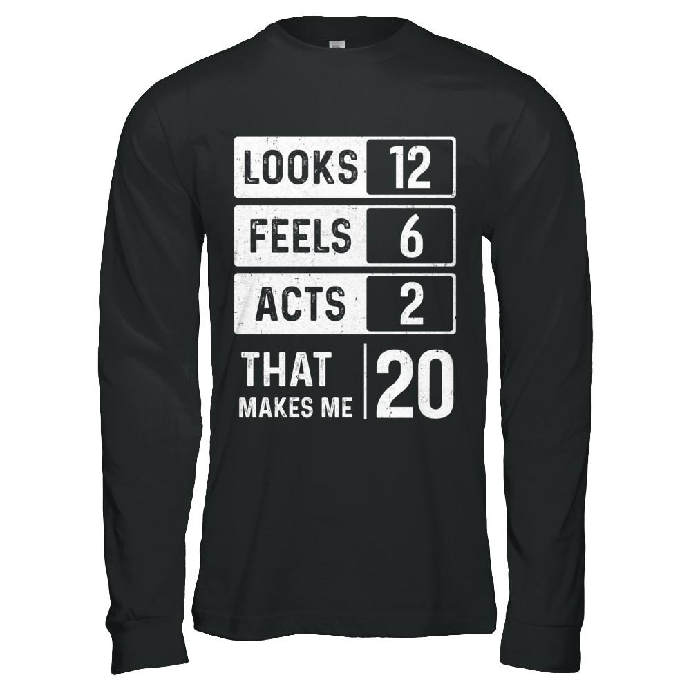 2001 20th Years Old Birthday Looks Feels Acts Make Me 20th-T-Shirt & Hoodie-Long Sleeve T-Shirt-Black