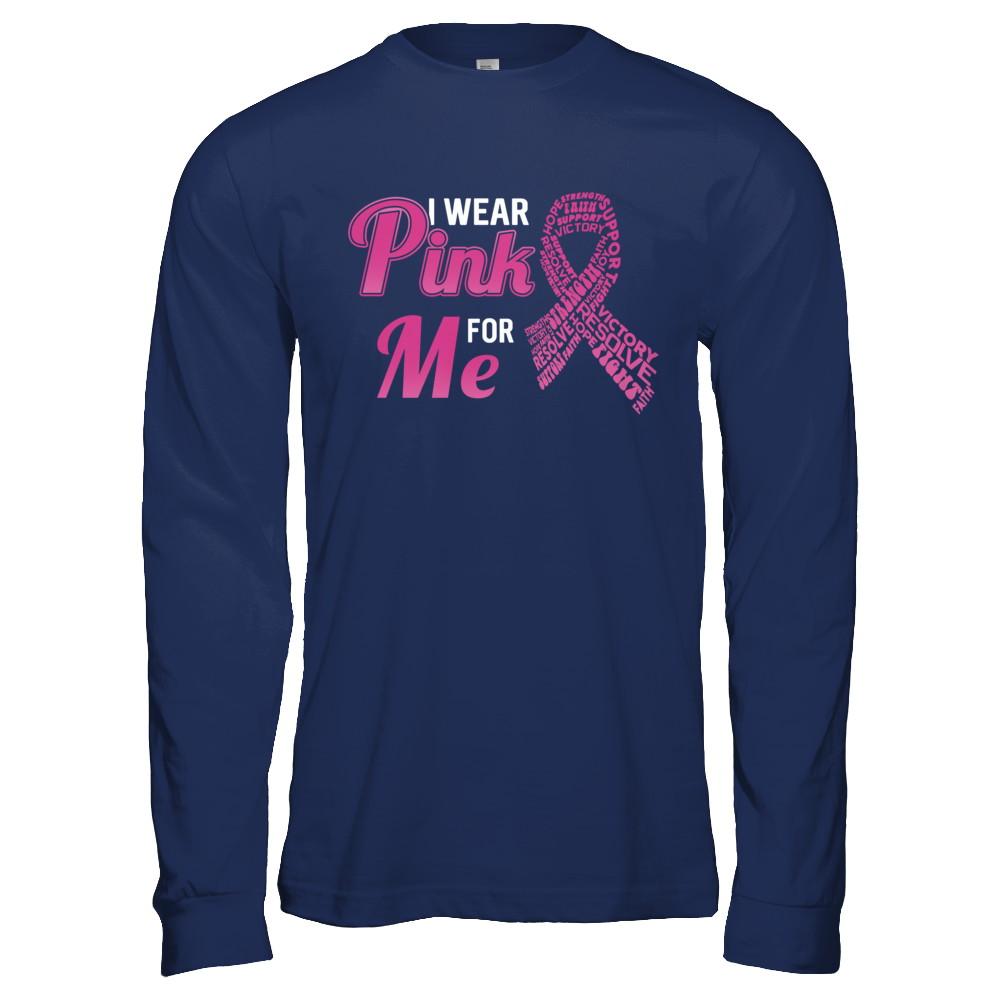 I Wear Pink For Me Breast Cancer Awareness-T-Shirt & Hoodie-Long Sleeve T-Shirt-Navy
