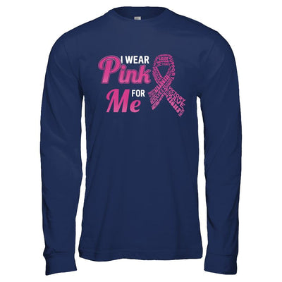 I Wear Pink For Me Breast Cancer Awareness-T-Shirt & Hoodie-Long Sleeve T-Shirt-Navy