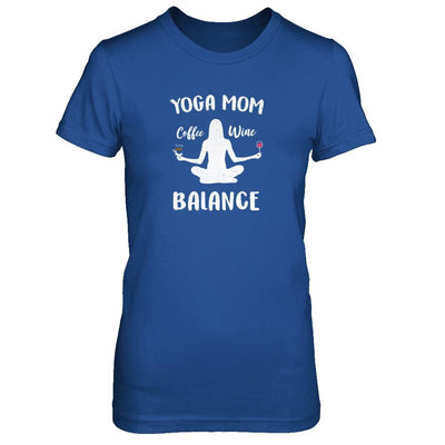Yoga Moms Have Balance Wine Coffee Mothers Day-T-Shirt & Tank Top-Women's T-Shirt-Royal