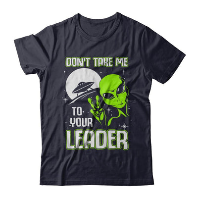 Don't Take Me To Your Leader Alien UFO-T-Shirt & Hoodie-Premium T-Shirt-Midnight Navy