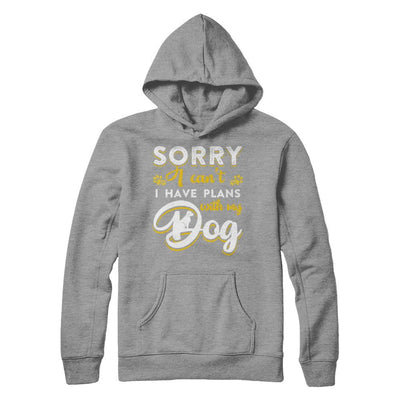 Sorry I Can't I Have Plans With My Dog-T-Shirt & Hoodie-Pullover Hoodie-Sport Grey